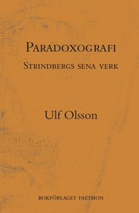 Paradoxografi: Strindbergs sena verk