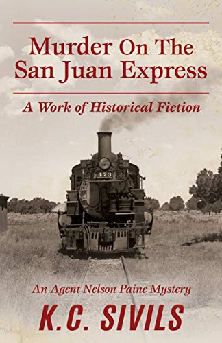 Murder on the San Juan Express (FBI Agent Nelson Paine Murder Mysteries #1)