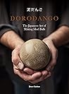 Dorodango: The Ja...