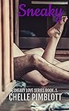 Sneaky (Sneaky Love #1) Sneaky (Sneaky Love #1)