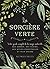 La sorcière verte - Votre guide complet d'initiation