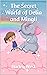 The Secret World of Delia and Mingli