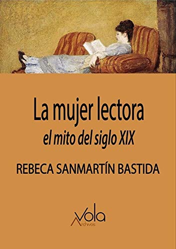 La mujer lectora: El mito del siglo XIX (Paperback)