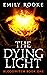 The Dying Light (Bloodwitch, #1)