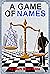 A Game of Names: "Control the NAME and you will control the game."