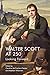 Walter Scott at 250: Lookin...