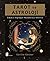 Tarot ve Astroloji: Zodyak'ın Bilgeliğiyle Okumalarınızı Geliştirin