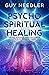 Psycho-Spiritual Healing by Guy Needler