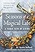 Seasons of a Magical Life: A Pagan Path of Living