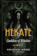 Hekate: Goddess of Witches 