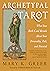 Archetypal Tarot: What Your...