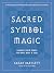 Sacred Symbol Magic: Harnes...