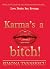 Karma's a bitch!