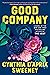 Good Company by Cynthia D'Aprix Sweeney