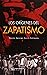 Orígenes del Zapatismo, Los
