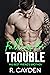 Falling for Trouble (His Be...