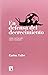 En defensa del decrecimiento: Sobre capitalismo, crisis y barbarie