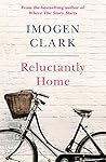Reluctantly Home by Imogen  Clark