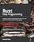 Rust Web Programming: A hands-on guide to developing fast and secure web apps with the Rust programming language
