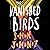 The Vanished Birds