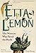 Etta Lemon: The Woman Who S...