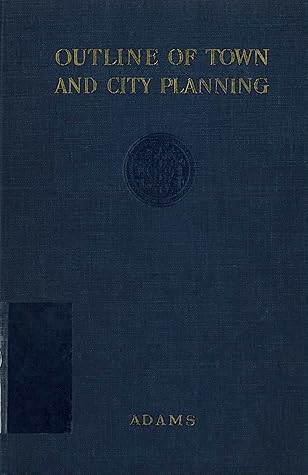 Outline of Town and City Planning: A Review of Past Efforts and Modern Aims