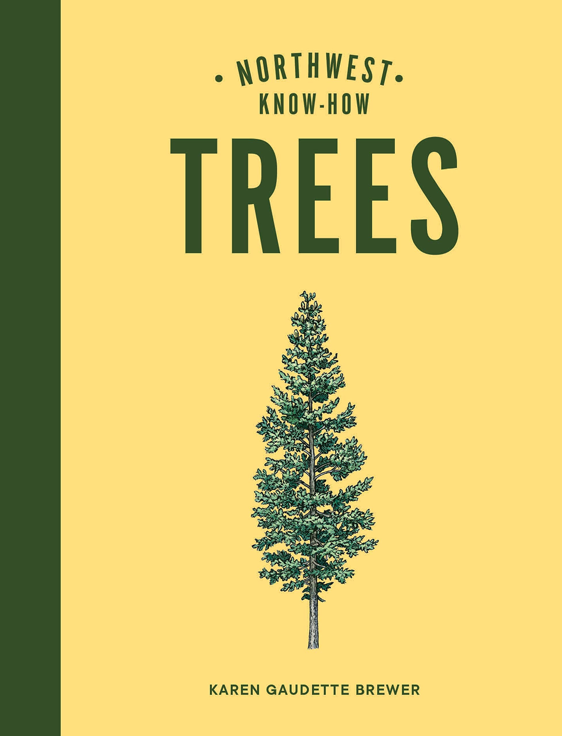 Northwest Know-How: Trees: (A Tree Identification Book)