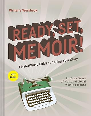Ready, Set, Memoir! : The Essential Guide to Telling Your Story