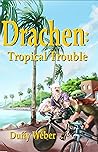 Drachen: Tropical...