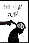 Book cover for Tried In Ruin