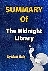 Summary Of The Midnight Library: By Matt Haig Summary Of The Midnight Library: By Matt Haig