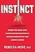 Instinct: Rewire Your Brain with Science-Backed Solutions to Increase Productivity and Achieve Success