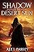 Shadow of the Desert Sun