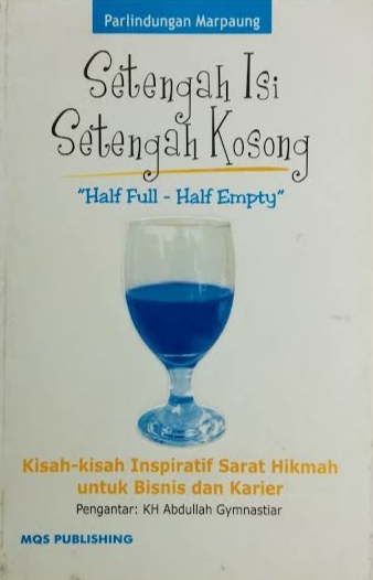 Setengah Isi Setengah Kosong "Half Full Half Empty" (Paperback)