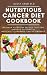 NUTRITIOUS CANCER DIET COOK...