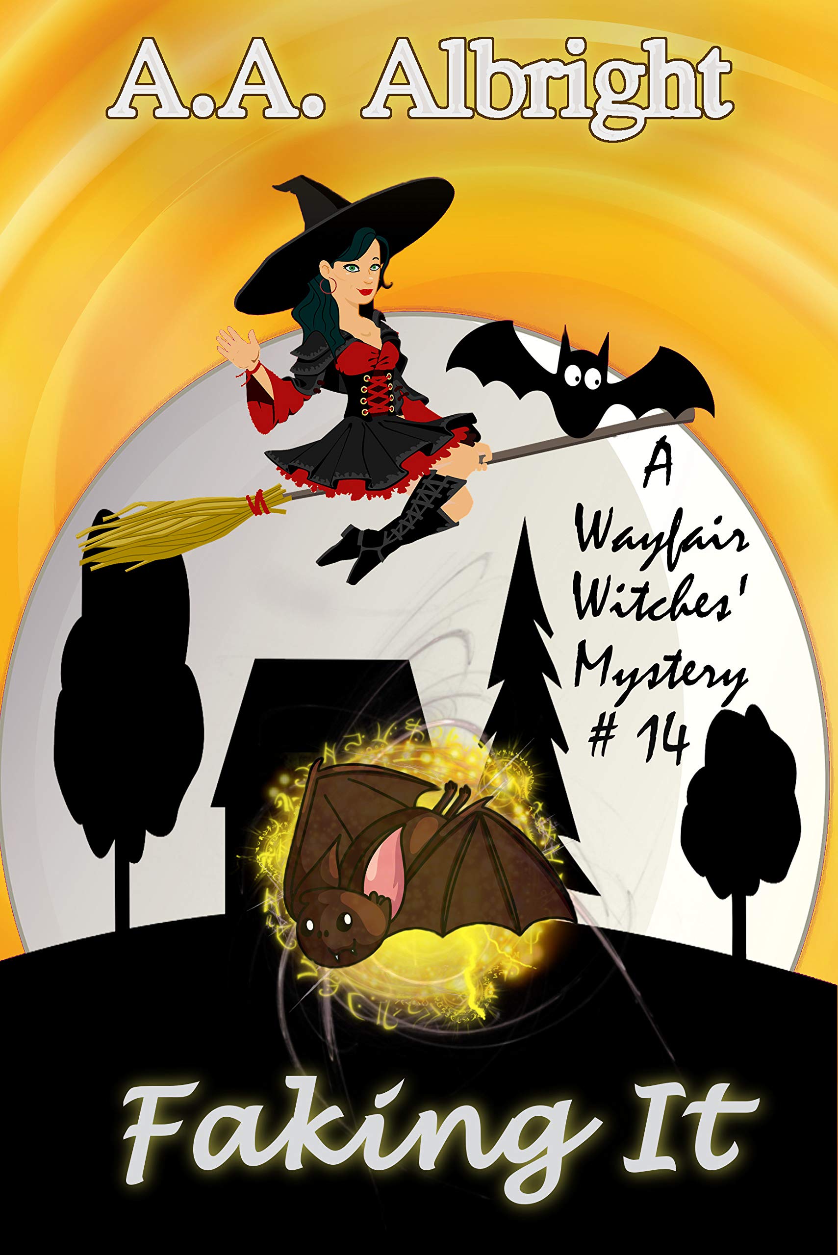 Faking It (A Wayfair Witches' Cozy Mystery #14)