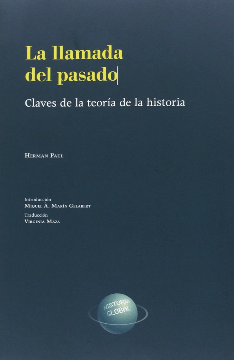 La llamada del pasado: claves de la teoría de la historia (Paperback)