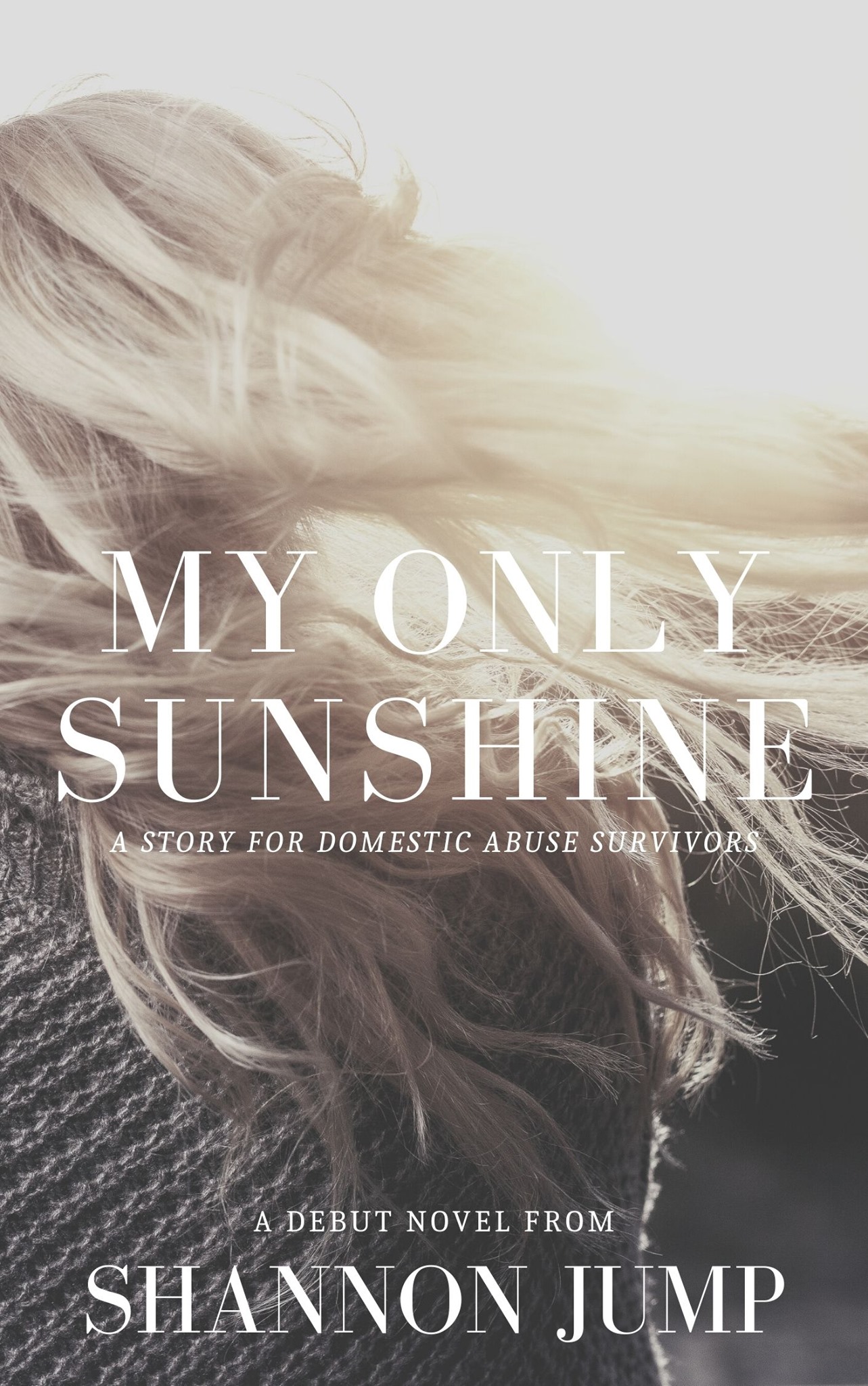 My Only Sunshine: A Story for Domestic Abuse Survivors