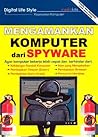 Mengamankan Komputer dari Spyware Mengamankan Komputer dari Spyware