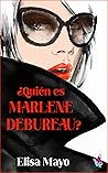 ¿Quién es Marlene Debureau? by Elisa Mayo