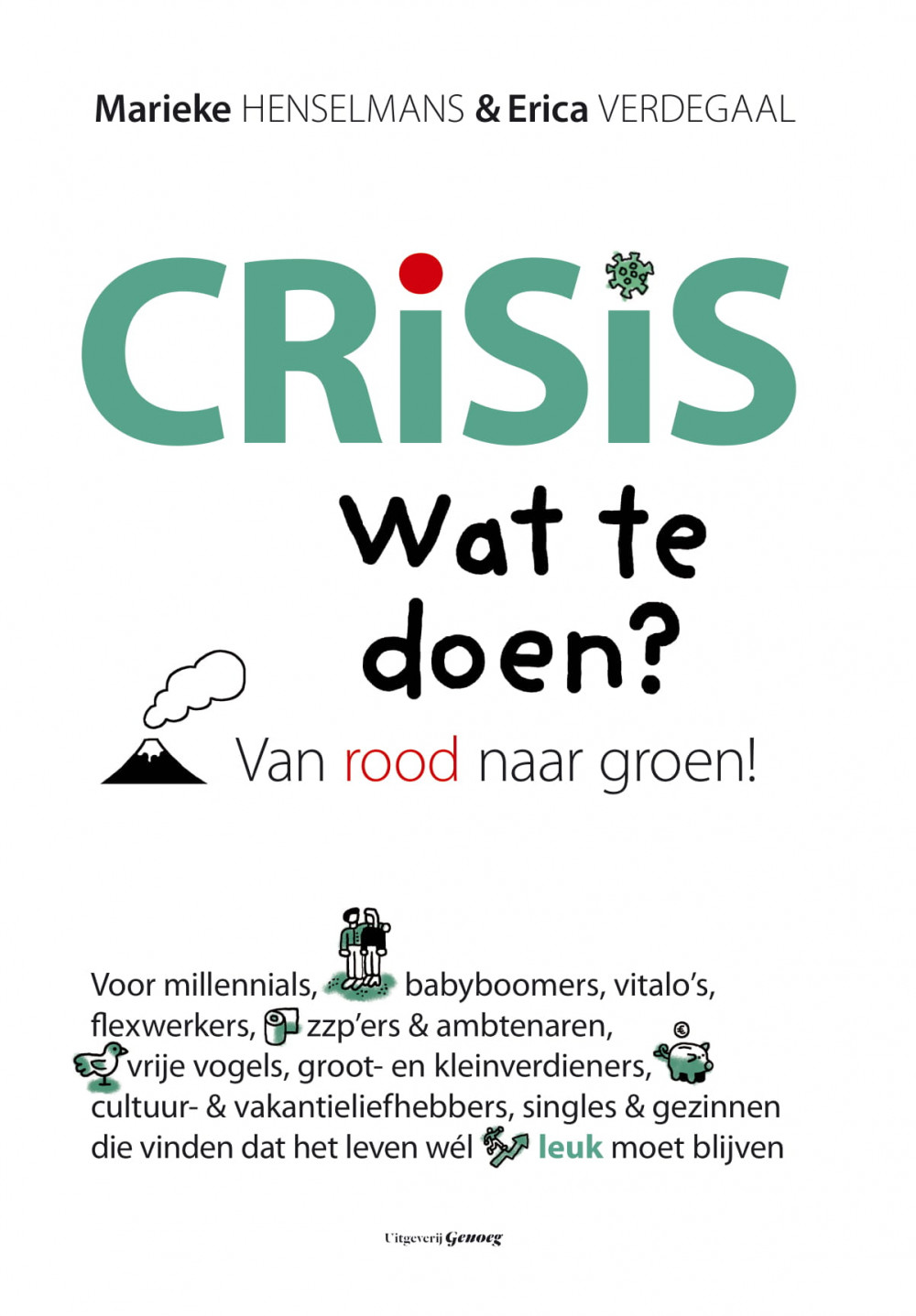 Crisis. Wat te doen? Van rood naar groen!