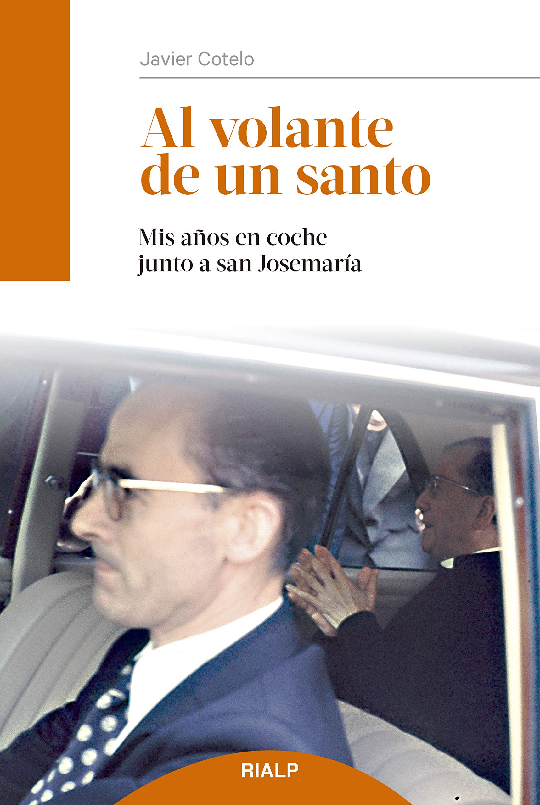 Al volante de un santo: Mis años en coche junto a san Josemaría (Spanish Edition)