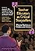 Teacher Educators as Critical Storytellers by Antonio L. Ellis