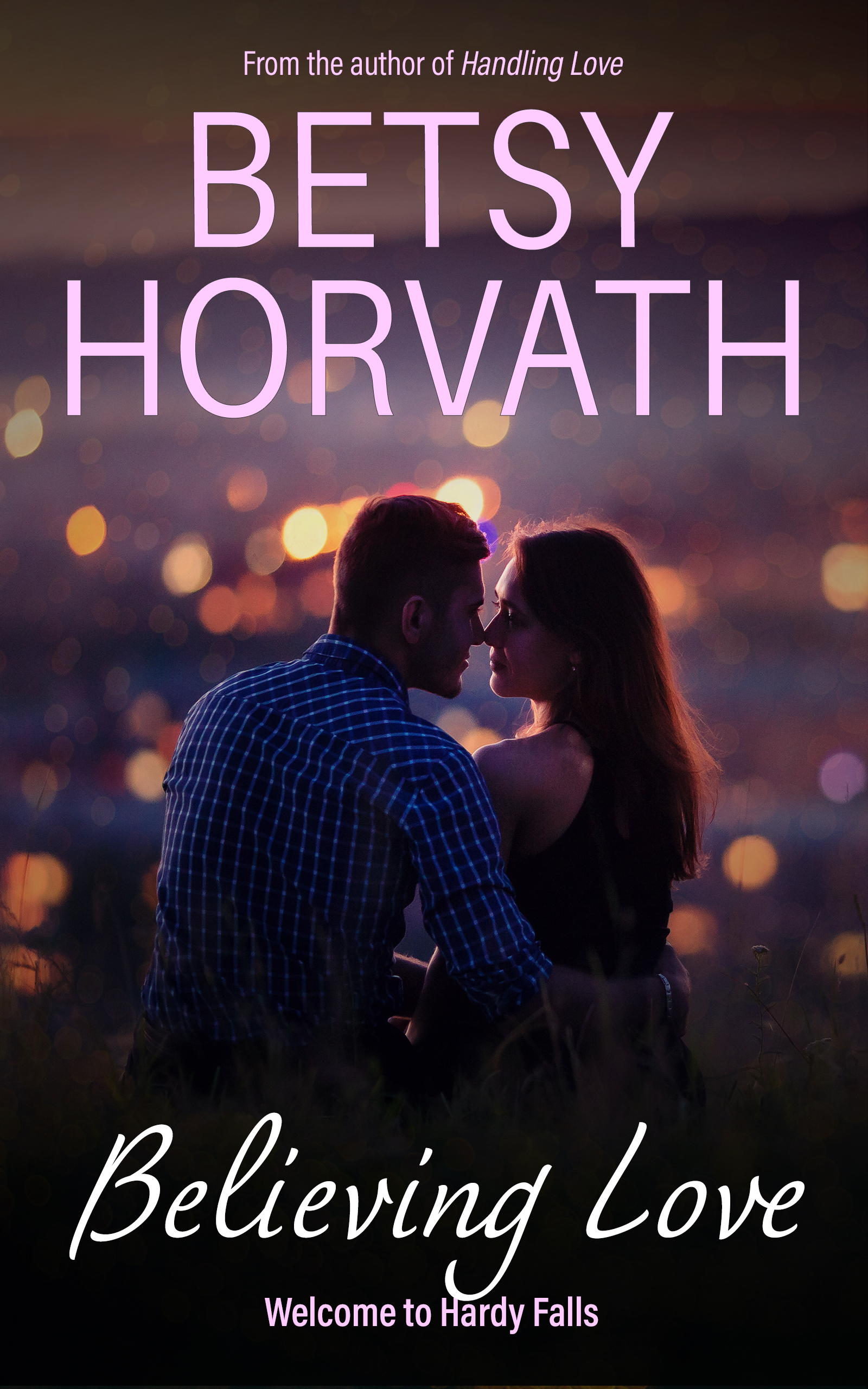 Believing Love (Welcome to Hardy Falls, Book 1)