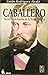 Caballero, Novela de la Gue...