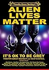 Alien Lives Matter: It's OK To Be Grey