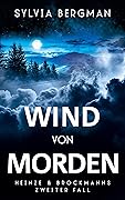 Wind von Morden: Heinze & Brockmanns zweiter Fall (Heinze & Brockmann Krimis 2)