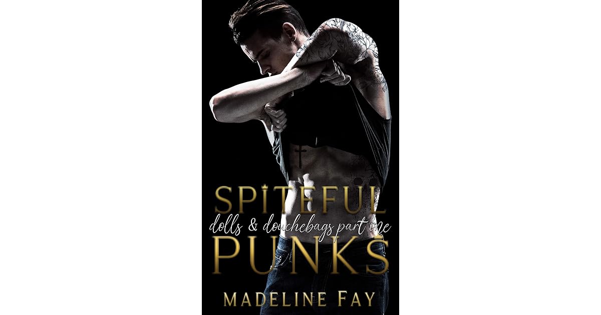 Spiteful Punks (Dolls and Douchebags, 1) by Madeline Fay