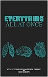 Everything All At Once: A Collection of Poetry & Poetic Thoughts