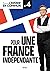 Pour une France indépendant...